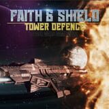 Faith & Shield: Tower Defense - Space Wars Game 2022